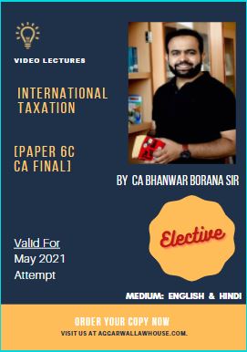 Video Lecture International Taxation (Elective) CA Final By Bhanwar Borana Applicable for May 2021 & Nov 2021 Exam Available in Google Drive / Pen Drive
