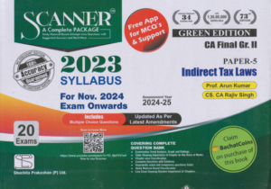 Shuchita Solved Scanner CA Final Gr II New Syllabus 2023 Paper 5 Indirect Tax Laws by Arun Kumar & Rajiv Singh Applicable For Nov 2024 Exams