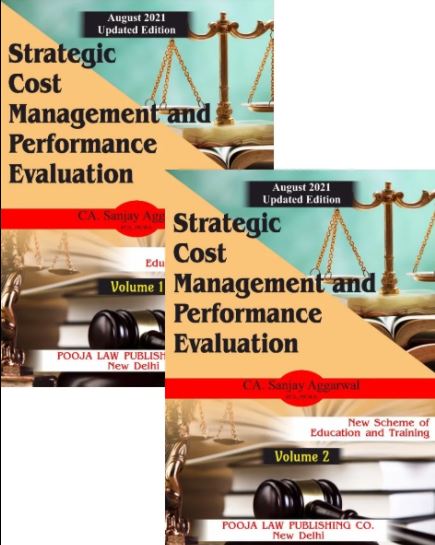 Strategic Cost Management and Performance Evaluation for CA Final New Syllabus by SANJAY AGGARWAL Set of 2 Vols August Edition 2021