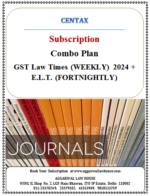 CENTAX Combo Plan GST Law Times ( WEEKLY ) 2024 + E.L.T. ( FORTNIGHTLY)