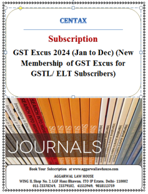 Centax GST Excus 2024 (Jan to Dec) (New Membership of GST Excus for GSTL/ ELT Subscribers)