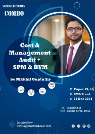 Video Lectures Combo (Cost & Management Audit + SPM & BVM ) for CMA Final Students (Syllabus 2022) by NIKKHIL GUPTA Video Valid till June 2024 Available in Google Drive / Pen Drive