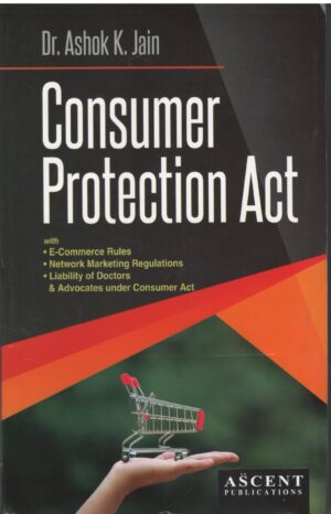 Ascent Publication Consumer Protection Act by ASHOK K JAIN Edition 2025-26