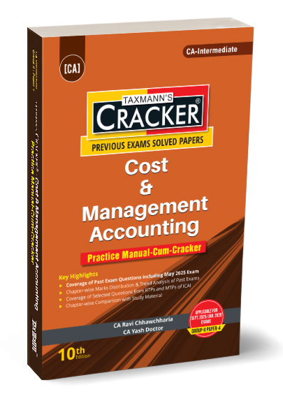 TAXMANN Cracker Cost & Management Accounting (CMA) | PRACTICE MANUAL-CUM CRACKER Applicable for Sept 2025 Jan 2026 Group-2 Paper-4, by CA Ravi Chhawchharia & CA Yash Doctor 10th Edition 2025