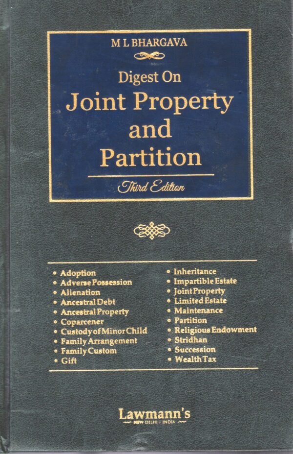 Lawmann Digest on Joint Property & Partition by ML BHARGAVA Edition 2025