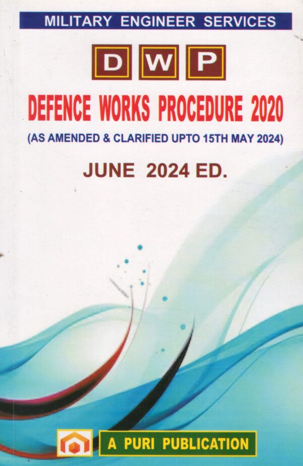 A Puri Publication Military Engineer Services DWP Defence Works Procedure 2020 Edition 2024