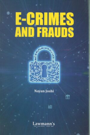 Lawmann's E-Crimes & Fraud by Nayan Joshi Edition 2024