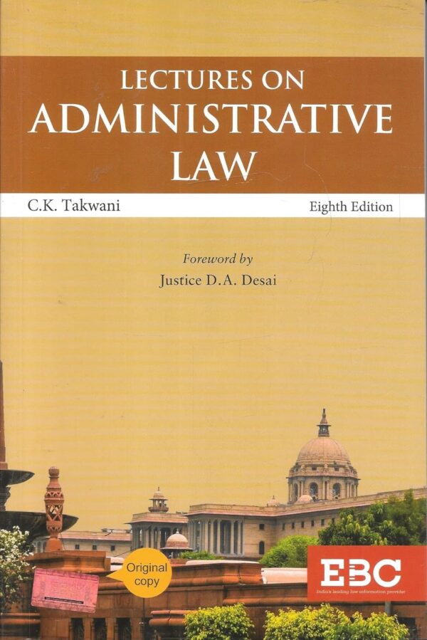 EBC Lectures on Administrative Law by C K Takwani Edition Reprint 2025