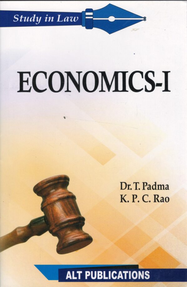 ALT Publications' Study in law Gogia Series ECONOMICS-I by DR T PADMA & K.P.C RAO Edition 2025