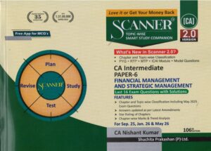 Shuchita Prakashan Scanner Financial Management and Strategic Management for CA Intermediate Paper-6 by Nishant Kumar Applicable for Sep 2025 Jan 2025 & May 2026