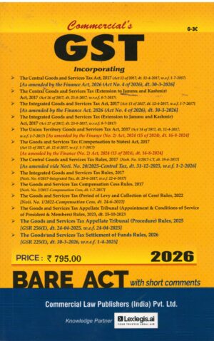 Commercial GST Incorporating (Bare Act) with Short Comments Edition 2026