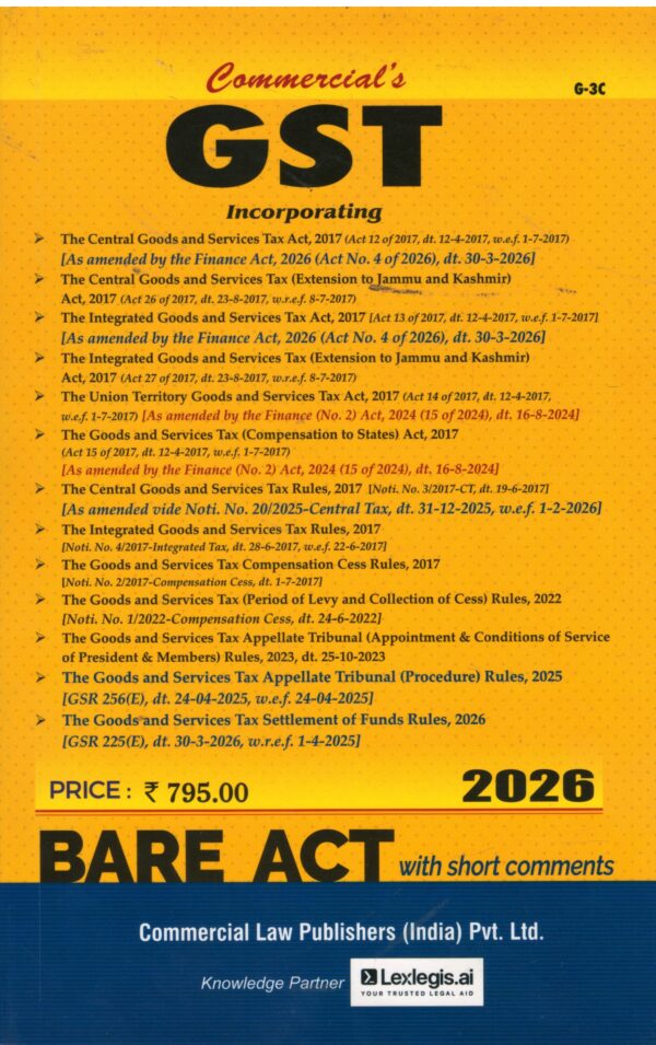 Commercial GST Incorporating (Bare Act) with Short Comments Edition 2026