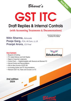 Bharat's GST ITC Draft Replies & Internal Controls by Nitin Sharma and Pooja Garg Edition 2024