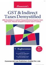 Commercial's GST & Indirect Taxes Demystified by V RAGHURAMAN 4th Edition 2021