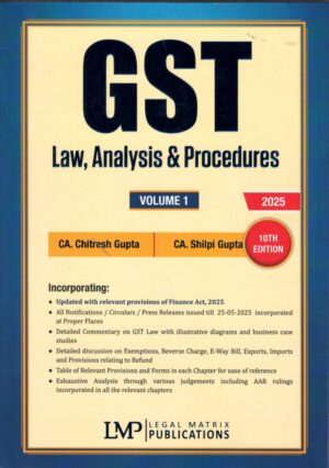 LMP GST Law Analysis & Procedures Set of 2 Vols by CHITRESH GUPTA & SHILPI GUPTA Edition 2025