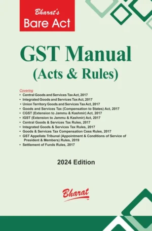 Bharat Bare Act GST Manual (Acts & Rules) Edition 2024