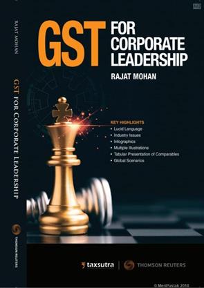 Thomson Reuters GST For Corporate Leadership by Rajat Mohan Edition 2022
