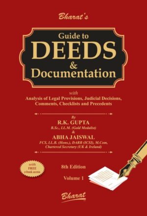 Bharat's Guide to Deeds & Documentation with Comments, Checklists & Precedents by RK GUPTA ( Set of 2 Volumes ) Edition 2025