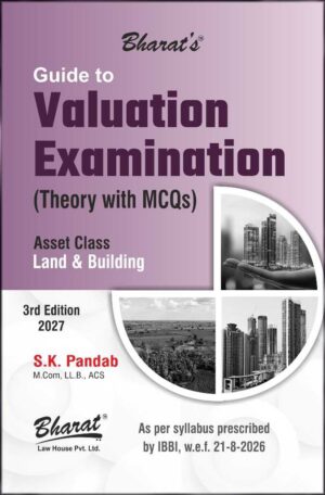 Bharat's Guide to Valuation Examination (Theory with MCQs) Asset Class Land & Building By S.K. Pandab 3rd Edition 2027