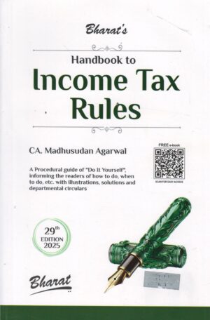 Bharat's Handbook to Income Tax Rules by Madhusudan Agarwal 29th Edition 2025