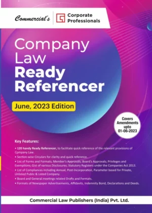 Commercial's Company Law Ready Referencer Amendments Upto 01-06-2023 Edition June 2023