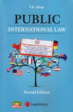 Lexis Nexis Public International Law by V K Ahuja Edition 2021