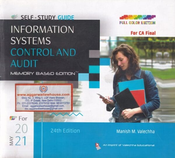 Self Study Guide Information Systems Control and Audit Memory Based Edition for CA Final by MANISH M VALECHHA Applicable For May 2021 Exams