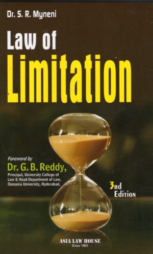 ASIA LAW  HOUSE Law of Limitation By Dr. S.R. Myneni 3rd Edition 2025