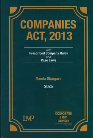 LMP Companies Act, 2013 Prescribed Company Rules and Case Laws Edition 2025