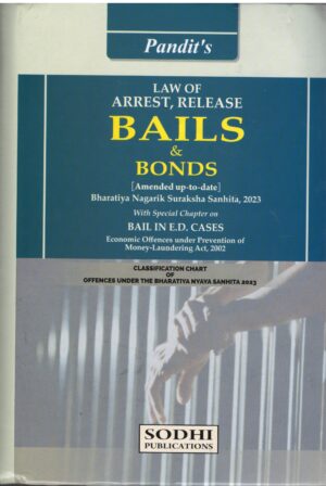 Sodhi's Pandit's Law of Arrest, Release Bails & Bonds Edition 2025