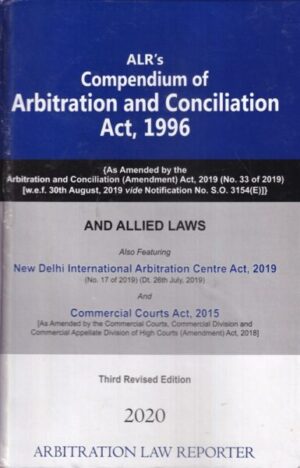 ALR Compendium of Arbitration and Conciliation Act,1996 Edition 2020
