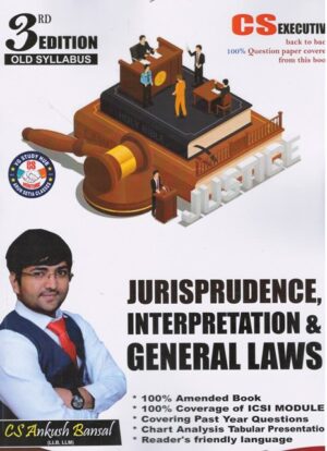 AB Programme Learner Jurisprudence Interpretation & General Laws For CS Executive Old Syllabus by Ankush Bansal Edition 2023