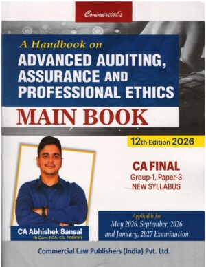 Commercial Advanced Auditing Assurance & Professional Ethics (Main Book) For CA FINAL New Syllabus by CA ABHISHEK BANSAL Applicable for May ,Sept 2026 and January 2027 Exam 12th Edition 2026