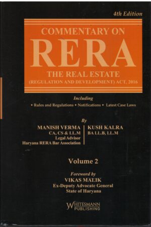 WHITESMANN COMMENTARY ON RERA THE REAL ESTATE (REGULATION AND DEVELOPMENT) ACT, 2016 (SET OF 2 VOLS.) BY MANISH VERMA & KUSH KALRA UPDATED TILL Edition 2026