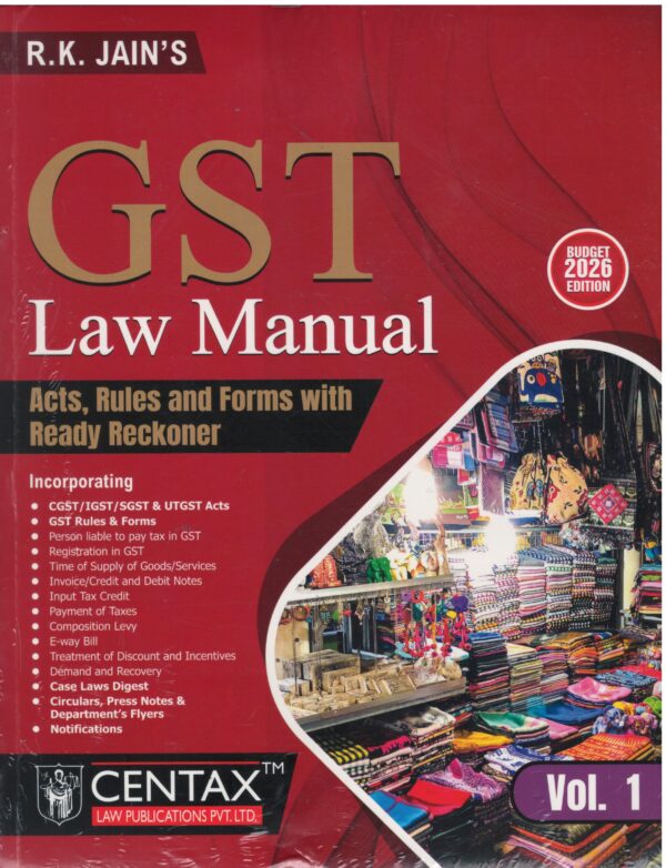 Centax Publications GST Law Manual (Set of 2 Vols) Acts Rules and Forms With Ready Reckoner By RK JAIN Budget Edition 2026-27