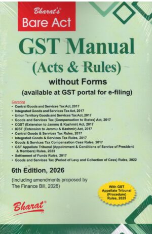 Bharat Bare Act GST Manual (Acts & Rules) (Including amendments Proposed by The Finance Bill 2026 6th Edition 2026