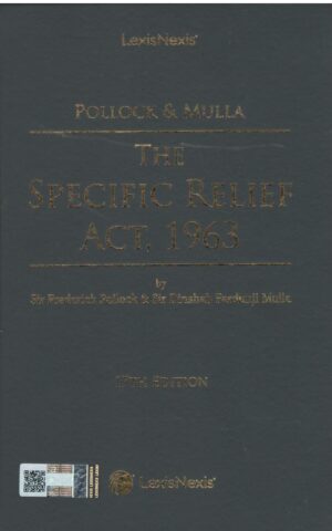 LEXISNEXIS POLLOCK & MULLA THE SPECIFIC RELIEF ACT, 1963 17TH EDITION 2026
