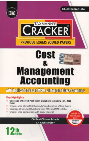 TAXMANN Cracker Cost & Management Accounting (CMA) | PRACTICE MANUAL-CUM CRACKER Applicable for May.26/Sept.2026 Group-2 Paper-4, by CA Ravi Chhawchharia & CA Yash Doctor 12th Edition 2026 Exam