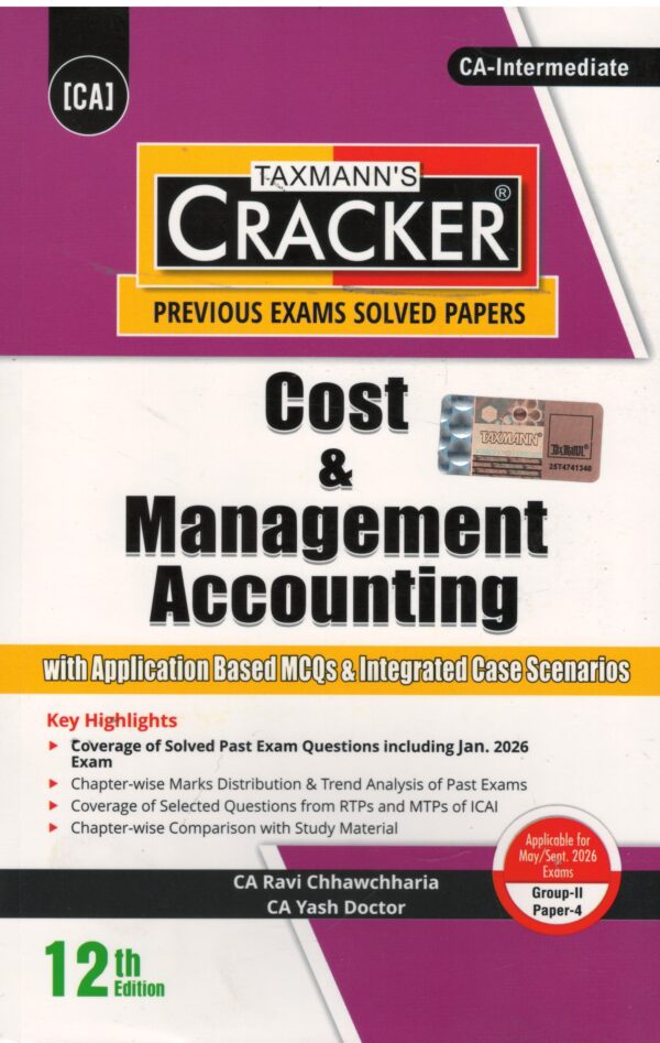 TAXMANN Cracker Cost & Management Accounting (CMA) | PRACTICE MANUAL-CUM CRACKER Applicable for May.26/Sept.2026 Group-2 Paper-4, by CA Ravi Chhawchharia & CA Yash Doctor 12th Edition 2026 Exam