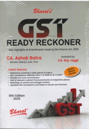 Bharat GST Ready Reckoner by Ashok Batra, and Raj Jaggi 15th Edition 2026