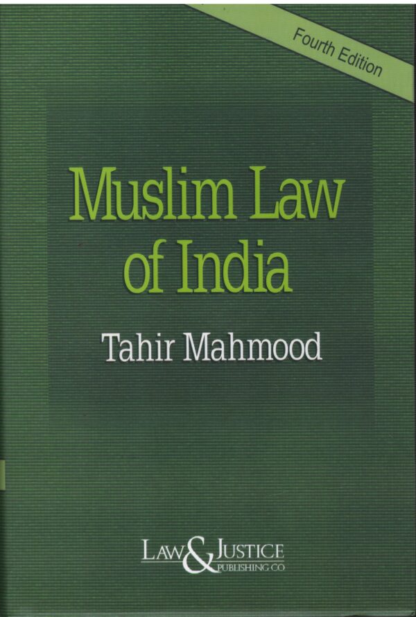 Law& Justice Muslim Law of India By Tahir Mahmood 4th Edition 2026