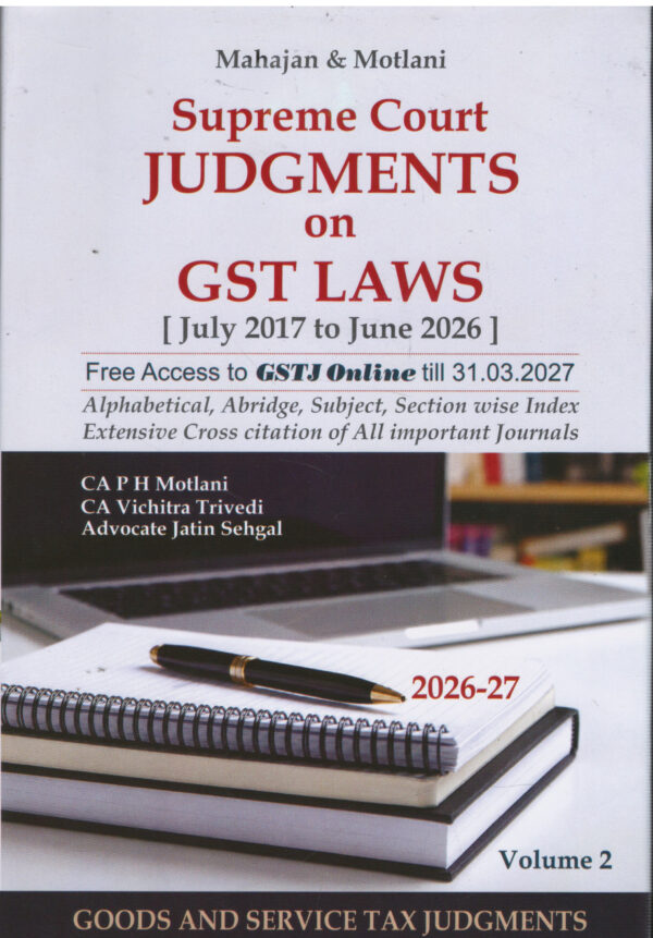 GSTJ Mahajan & Motlani Supreme Court Judgments on GST Laws In 2 Vols by P H Motlani and Jatin Sehgal Edition 2026