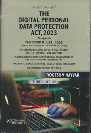Whitesmann The Digital Personal Data Protection Act 2023 by Yogesh V Nayyar Edition 2026