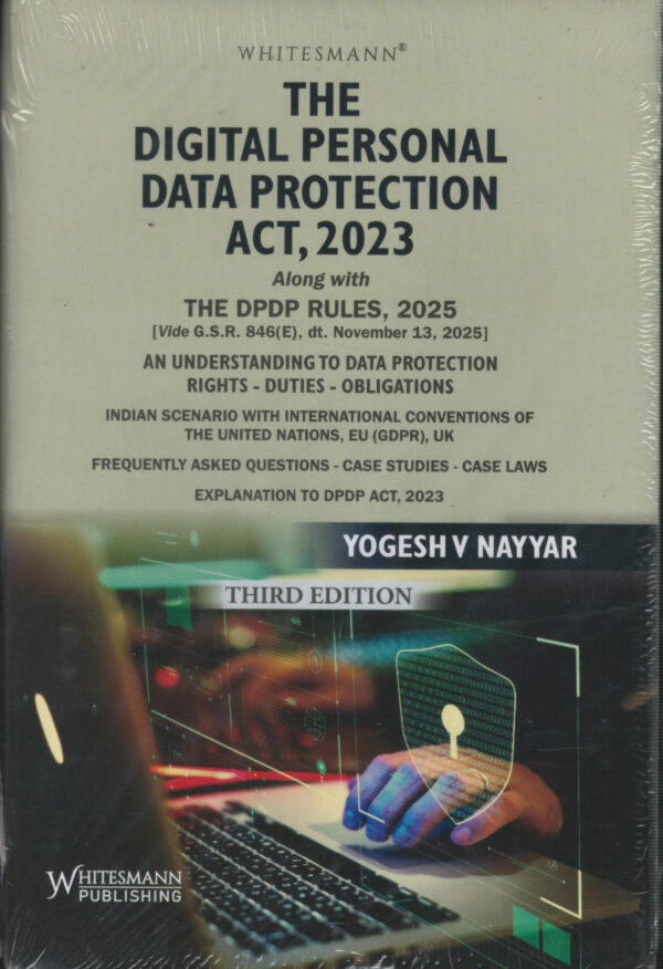 Whitesmann The Digital Personal Data Protection Act 2023 by Yogesh V Nayyar Edition 2026