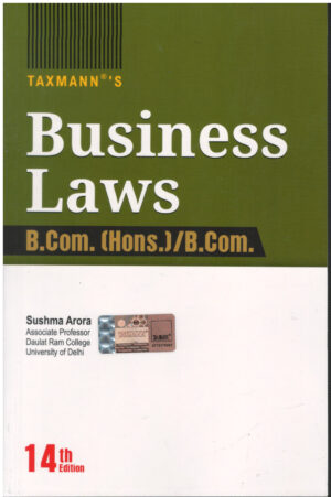 Taxmann Business Laws for B.Com.(Hons.)/B.Com. by SUSHMA ARORA 14TH Edition 2026