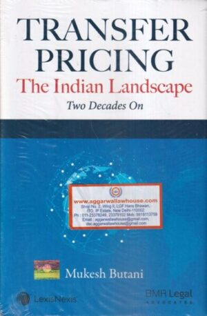 Lexis Nexis Transfer Pricing The Indian Landscape by Mukesh Butani Edition 2021