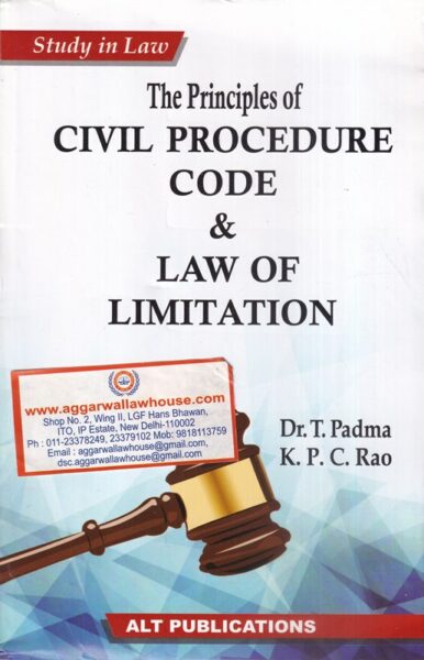ALT Publications The Principal of Civil Procedure Code and Law of Limitation by DR T PADMA & K.P.C RAO Edition 2021