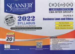 Shuchita Solved Scanner CMA Inter Gr I ( Syllabus 2022 ) Paper 5 Business Laws and Ethics by Arun Kumar Mohit Bahal and Himanshu Srivastava Applicable for June 2024 Exams