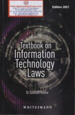 Whitesmann Textbook on Information Technology Laws by Santosh kumar Edition 2021
