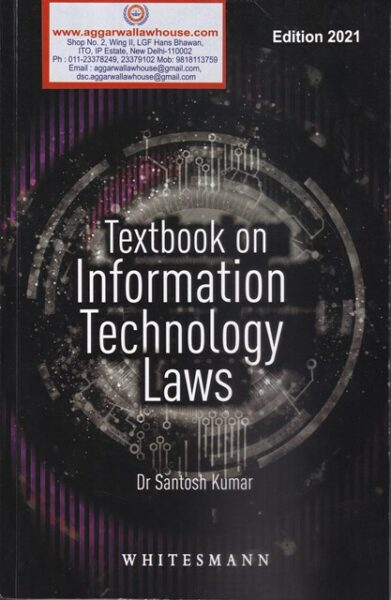 Whitesmann Textbook on Information Technology Laws by Santosh kumar Edition 2021